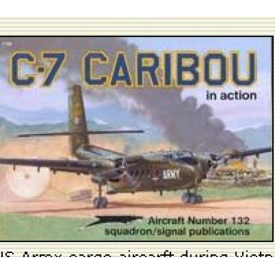 [�˾���ũ] ES1132 [Squadron Signal] ES1132 C-7 CARIBOU IN ACTION